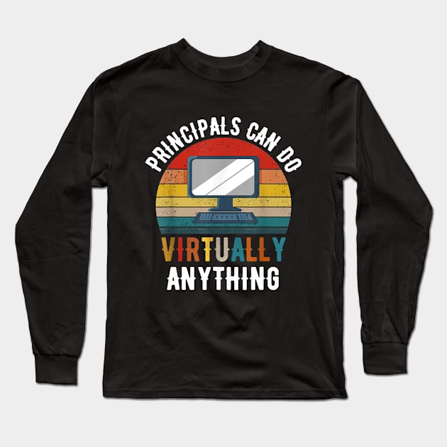 Principals Can Do Virtually Anything Long Sleeve T-Shirt by FONSbually